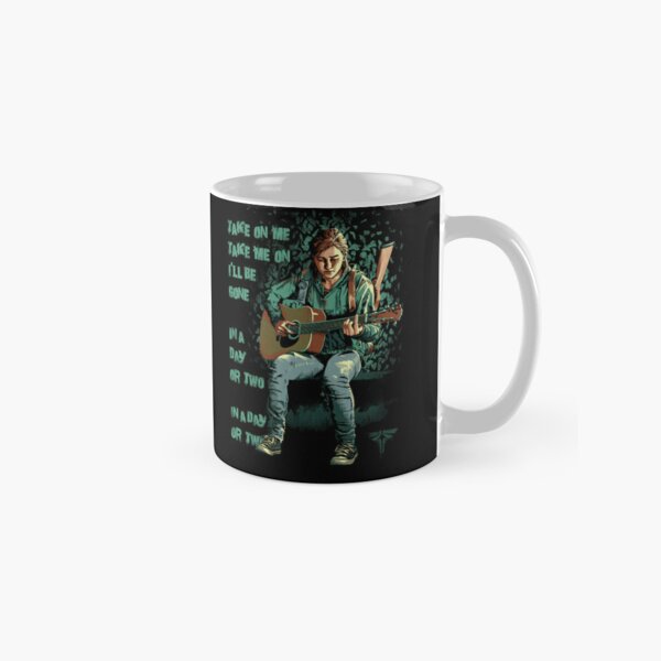 THE LAST OF US Part II Ellie Take On Me, I'll be Gone Classic Mug RB0208 product Offical the last of us Merch