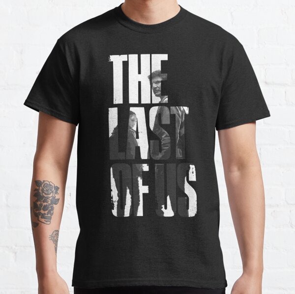 The Last of Us ( Series edition ) Classic T-Shirt RB0208 product Offical the last of us Merch
