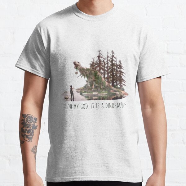 the last of us oh my god it is a dinosaur Classic T-Shirt RB0208 product Offical the last of us Merch